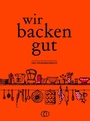 Cover: Wir backen gut - BuchVerlag Leipzig