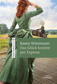 Abbildung von: Das Glück kommt per Express - Francke-Buch