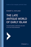 Cover: The Late Antique World of Early Islam - Gerlach Press
