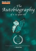 Cover: The Autobiography of a 25-year-old - David Choi Publishing Co.