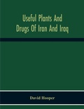 Cover: Useful Plants And Drugs Of Iran And Iraq - ALPHA EDITION