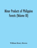 Cover: Minor Products Of Philippine Forests (Volume Iii) - ALPHA EDITION