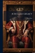 Cover: A Sicilian Legacy - Nabu Press