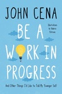 Cover: Be a Work in Progress - Ballantine Books