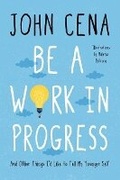 Cover: Be a Work in Progress - Ballantine Books Inc.