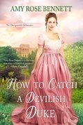 Cover: How to Catch a Devilish Duke - Amy Rose Bennett