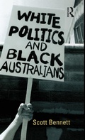 Cover: White Politics and Black Australians - Routledge