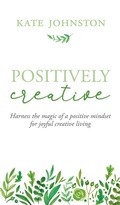 Cover: Positively Creative - Ryebird Books