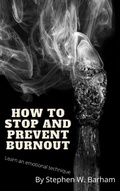 Cover: How to Stop and Prevent Burnout (Happiness Is No Charge, #5) - Happiness Is No Charge