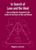 Cover: In Search of Love and the Ideal - Magnus Larsson