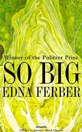 Cover: So Big: A Novel - Library of America