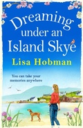 Cover: Dreaming Under An Island Skye - Boldwood Books Ltd