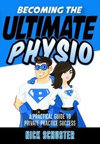 Abbildung von: Becoming the Ultimate Physio - Ultimate Physio Pty Ltd