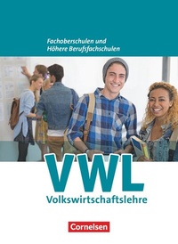 Abbildung von: W plus V - Wirtschaft für Fachoberschulen und Höhere Berufsfachschulen - VWL - Allgemeine Ausgabe (5., überarbeitete Auflage) - Cornelsen Verlag