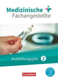 Abbildung von: Medizinische Fachangestellte - Neue Ausgabe - 2. Ausbildungsjahr - Cornelsen Verlag