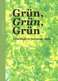 Cover: Gr&uuml;n, Gr&uuml;n, Gr&uuml;n - Schatzinseln im Teutoburger Wald - Bielefelder Edition
