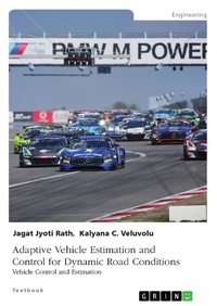 Enlarge image Cover: Adaptive Vehicle Estimation and Control for Dynamic Road Conditions - GRIN Verlag