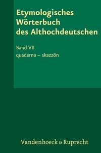 Abbildung von: Etymologisches Wörterbuch des Althochdeutschen, Band 7 - Vandenhoeck & Ruprecht
