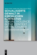 Cover: Sexualisierte Gewalt in kirchlichen Kontexten | Sexual Violence in the Context of the Church - De Gruyter