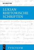 Cover: Lukian: S&auml;mtliche Werke / Rhetorische Schriften - De Gruyter