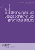 Cover: Bedingungen und Bez&uuml;ge politischer und sprachlicher Bildung - Wochenschau Verlag