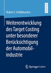 Abbildung von: Weiterentwicklung des Target Costing unter besonderer Berücksichtigung der Automobilindustrie - Springer Gabler