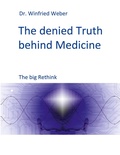 Cover: The denied Truth behind Medicine - Books on Demand
