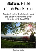 Cover: Steffens Reise / Steffens Reise durch Frankreich - epubli