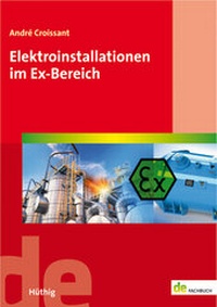 Abbildung von: Elektroinstallationen im Ex-Bereich - Hüthig