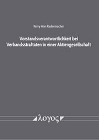 Abbildung von: Vorstandsverantwortlichkeit bei Verbandsstraftaten in einer Aktiengesellschaft - Logos Berlin