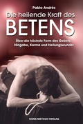 Cover: Die heilende Kraft des Betens - Hans-Nietsch-Verlag