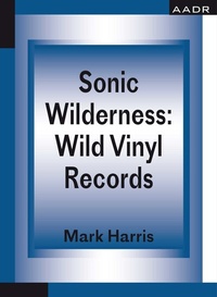 Abbildung von: Sonic Wilderness - AADR - Art Architecture Design Research