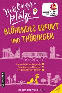 Bild: Lieblingsplätze Blühendes Erfurt und Thüringen - Gmeiner-Verlag