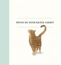 Cover: Wenn du eine Katze liebst - Adrian & Wimmelbuchverlag