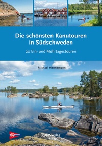 Abbildung von: Die schönsten Kanutouren in Südschweden - Deutscher Kanu-Verband