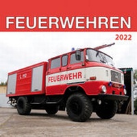 Abbildung von: Trötsch Broschürenkalender Feuerwehren 2022 - Trötsch Verlag GmbH & Co. KG