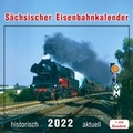 Cover: S&auml;chsischer Eisenbahnkalender 2022 - Bildverlag B&ouml;ttger GbR