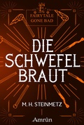 Cover: Fairytale gone Bad 4: Die Schwefelbraut - Amrun Verlag