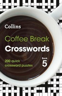 Enlarge image Cover: Coffee Break Crosswords Book 5 - Collins