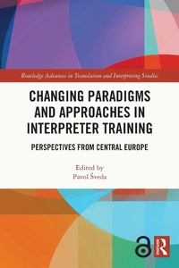 Abbildung von: Changing Paradigms and Approaches in Interpreter Training - Routledge