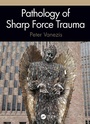 Cover: Pathology of Sharp Force Trauma - CRC Press