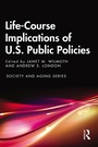 Cover: Life-Course Implications of US Public Policy - Routledge
