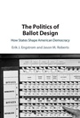 Cover: The Politics of Ballot Design - Cambridge University Press