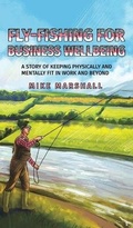 Cover: Fly-Fishing for Business Wellbeing - Austin Macauley Publishers
