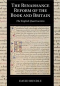 Cover: The Renaissance Reform of the Book and Britain - Cambridge University Press