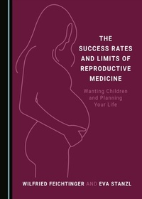 Abbildung von: Success Rates and Limits of Reproductive Medicine - Cambridge Scholars Publishing