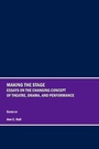 Cover: Making the Stage - Cambridge Scholars Publishing