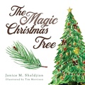 Cover: The Magic Christmas Tree - Palmetto Publishing