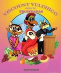 Cover: Viscount Vulchico Goes To Fruitbadas - Viscount V Creations Ltd