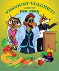 Cover: Viscount Vulchico Goes To Veg Vega - Viscount V Creations Ltd